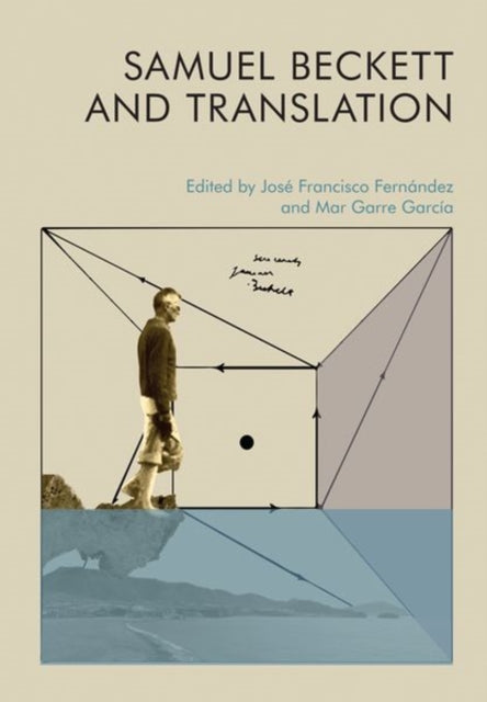 Book cover of: Samuel Beckett and Translation. By: José Francisco Fernández