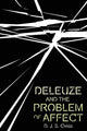 Book cover of: Deleuze and the Problem of Affect. By: D. J. S. Cross