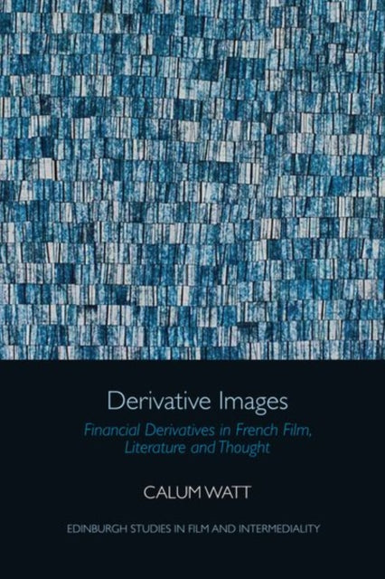 Book cover of: Derivative Images. By: Calum Watt
