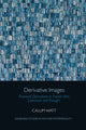 Book cover of: Derivative Images. By: Calum Watt