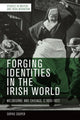Book cover of: Forging Identities in the Irish World. By: Sophie Cooper