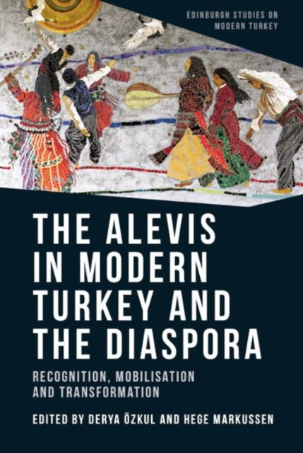 Book cover of: Alevis in Modern Turkey and the Diaspora. By: Derya Ozkul