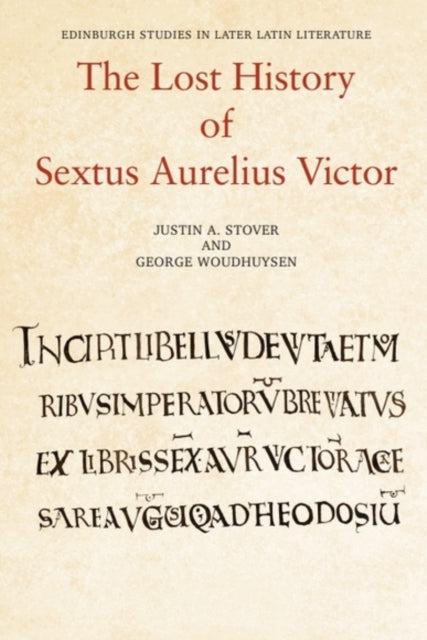 Book cover of: Lost History of Sextus Aurelius Victor. By: Justin Stover