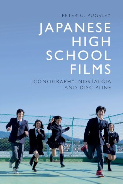 Book cover of: Japanese High School Films. By: Peter C. Pugsley