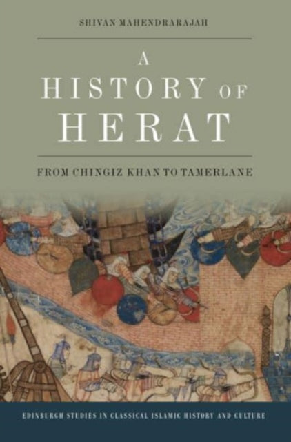 Book cover of: History of Herat. By: Shivan Mahendrarajah