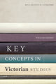 Book cover of: Key Concepts in Victorian Studies. By: William Hughes