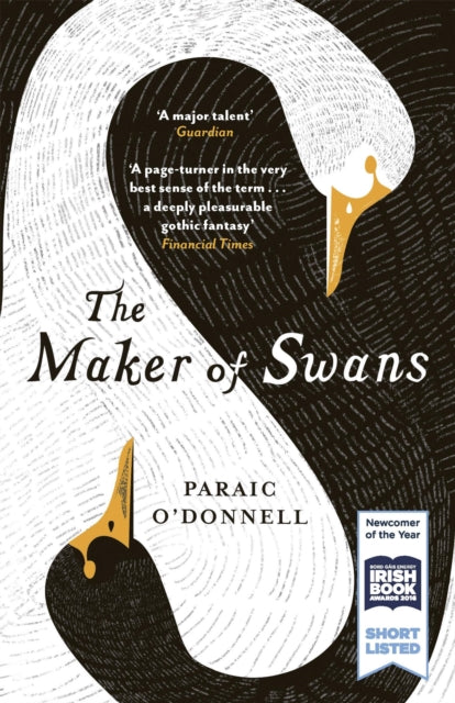 Book cover of: Maker of Swans. By: Paraic O'Donnell