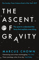 Book cover of: Ascent of Gravity. By: Marcus Chown