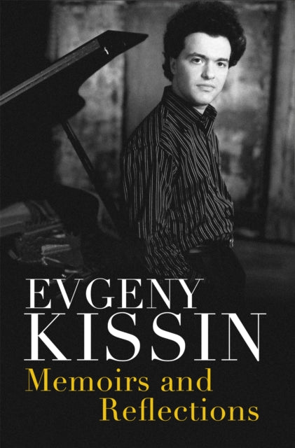 Book cover of: Memoirs and Reflections. By: Evgeny Kissin