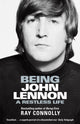 Book cover of: Being John Lennon. By: Ray Connolly
