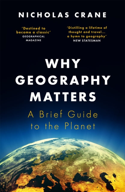 Book cover of: Why Geography Matters. By: Nicholas Crane