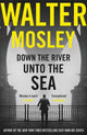 Book cover of: Down the River Unto the Sea. By: Walter Mosley