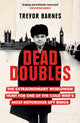 Book cover of: Dead Doubles. By: Trevor Barnes