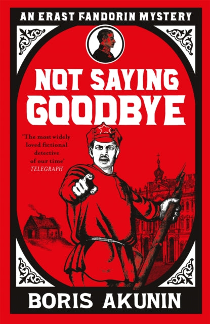 Book cover of: Not Saying Goodbye. By: Boris Akunin