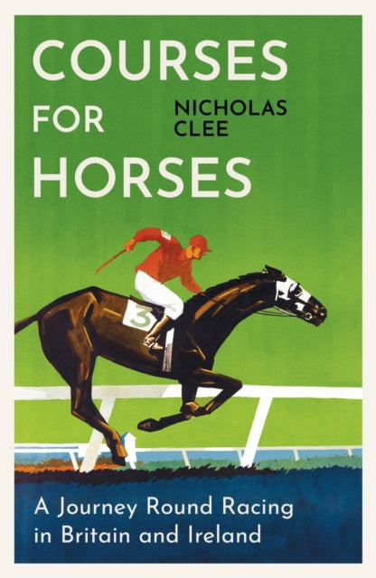 Book cover of: Courses for Horses. By: Nicholas Clee