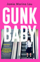 Book cover of: Gunk Baby. By: Jamie Marina Lau