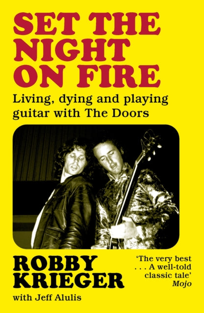 Book cover of: Set the Night on Fire. By: Robby Krieger