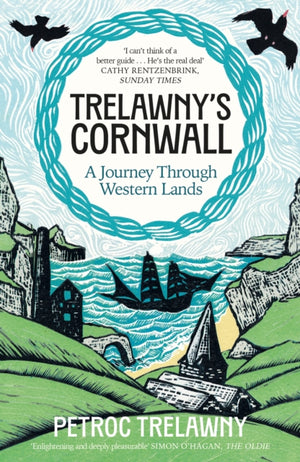 Trelawny’s Cornwall, A Journey through Western Lands