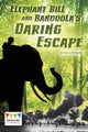 Book cover of: Elephant Bill and Bandoola's Daring Escape. By: Steven Otfinoski