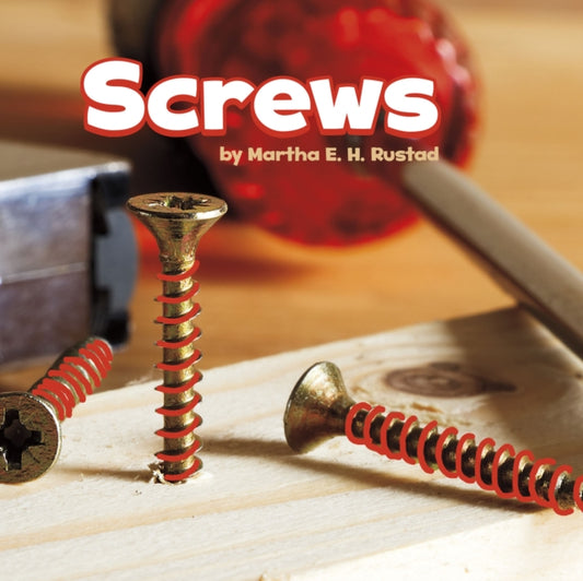 Book cover of: Screws. By: Martha E. H. Rustad