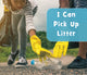 Book cover of: I Can Pick Up Litter