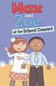Book cover of: Max and Zoe at the School Concert. By: Shelley Swanson Sateren