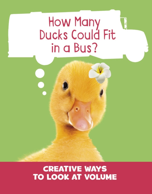 Book cover of: How Many Ducks Could Fit in a Bus?. By: Clara Cella