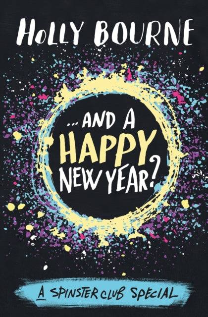 Book cover of: .And a Happy New Year. By: Holly Bourne