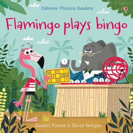 Book cover of: Flamingo plays Bingo. By: Russell Punter