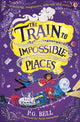 Train to Impossible Places 9781474957410 P. G. Bell