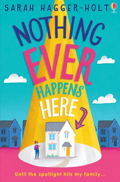 Book cover of: Nothing Ever Happens Here. By: Sarah Hagger-Holt