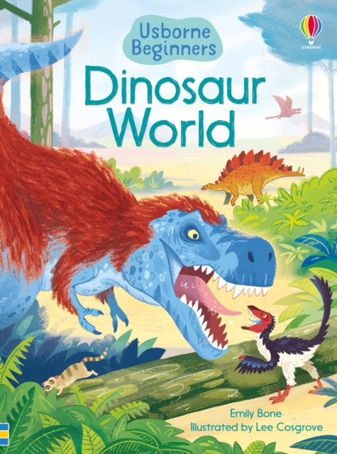 Book cover of: Dinosaur World. By: Emily Bone