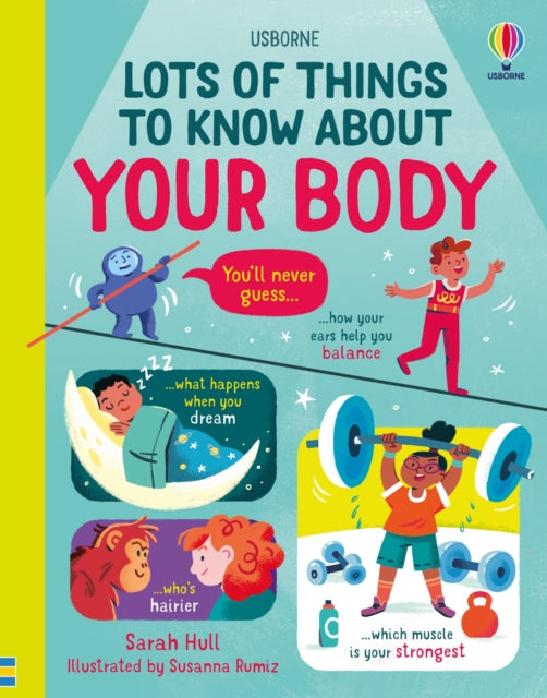 Book cover of: Lots of Things to Know About Your Body. By: Sarah Hull