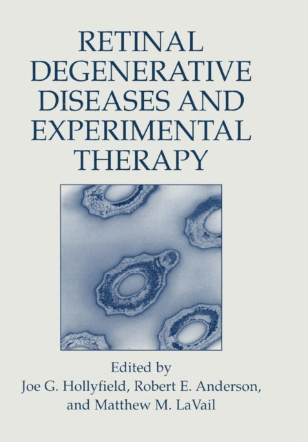 Book cover of: Retinal Degenerative Diseases and Experimental Therapy. By: Joe G. Hollyfield