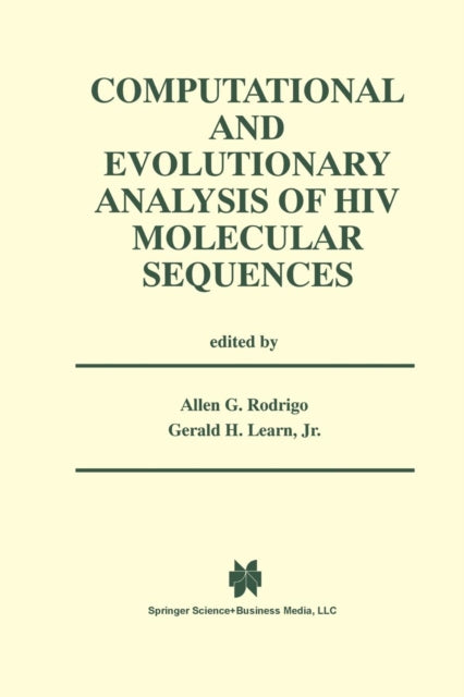 Book cover of: Computational and Evolutionary Analysis of HIV Molecular Sequences. By: Allen G. Rodrigo