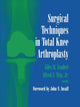 Book cover of: Surgical Techniques in Total Knee Arthroplasty. By: Giles R. Scuderi