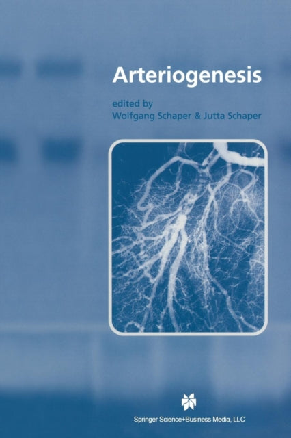 Book cover of: Arteriogenesis. By: Wolfgang Schaper