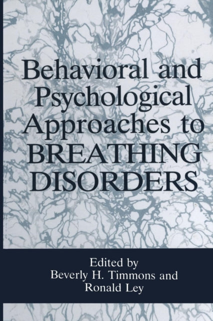 Book cover of: Behavioral and Psychological Approaches to Breathing Disorders. By: R. Ley