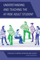 Book cover of: Understanding and Teaching the At-Risk Adult Student. By: Diane Mierzwik