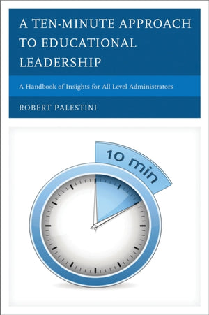 A Ten-Minute Approach to Educational Leadership