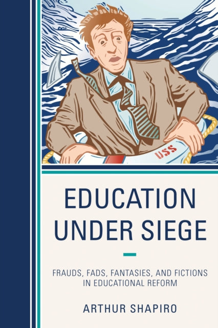 Book cover of: Education Under Siege. By: Arthur Shapiro