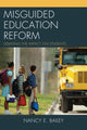 Book cover of: Misguided Education Reform. By: Nancy E. Bailey