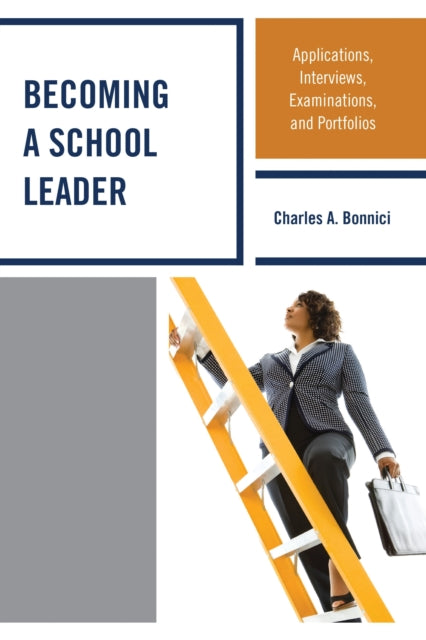 Book cover of: Becoming a School Leader. By: Charles A. Bonnici