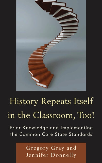 Book cover of: History Repeats Itself in the Classroom, Too!. By: Gregory Gray