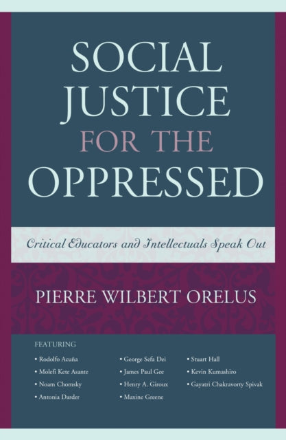 Book cover of: Social Justice for the Oppressed. By: Pierre Wilbert Orelus