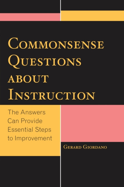 Book cover of: Commonsense Questions about Instruction. By: Gerard Giordano