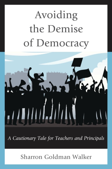 Book cover of: Avoiding the Demise of Democracy