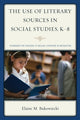 Book cover of: Use of Literary Sources in Social Studies, K-8. By: Elaine M. Bukowiecki