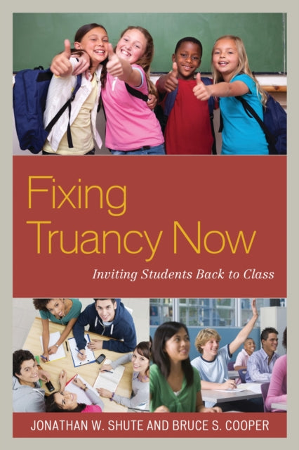 Book cover of: Fixing Truancy Now. By: Jonathan Shute