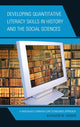 Book cover of: Developing Quantitative Literacy Skills in History and the Social Sciences. By: Kathleen W. Craver